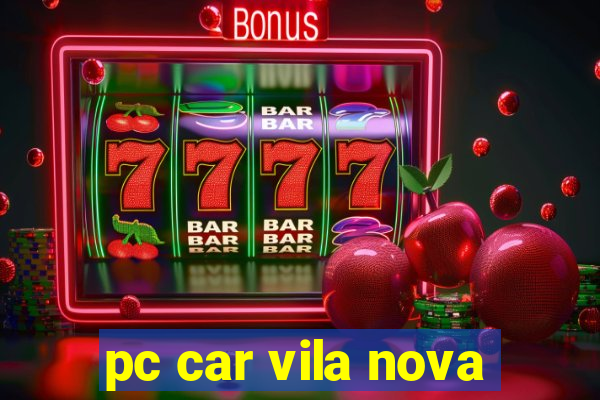 pc car vila nova